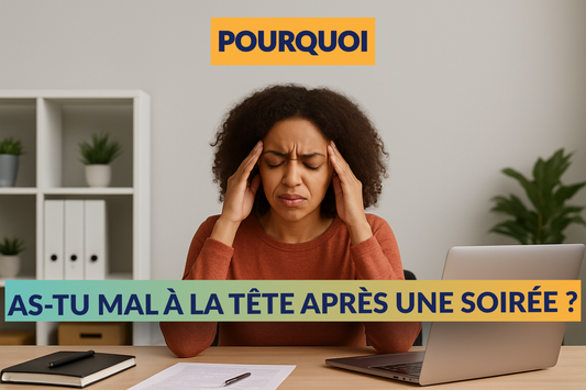 Pourquoi t’as mal à la tête après une soirée ? (Spoiler : c’est pas que l’alcool)